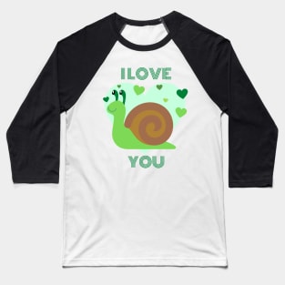 I love you - Snail Baseball T-Shirt